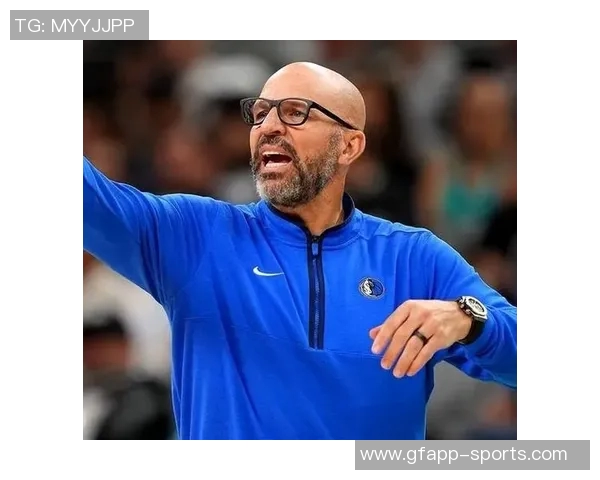 基德强调球队全力以赴防守展现竞争力达成所有要求 基德强调球队全力以赴防守展现竞争力达成所有要求